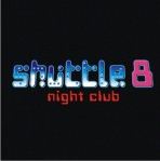 Shuttle 8, ночной клуб